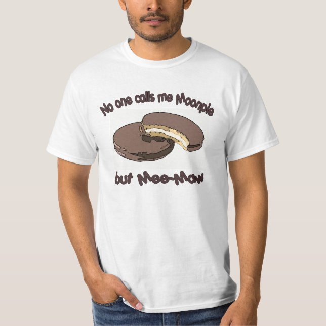 No One Calls Me Moonpie But Mee-Maw T-Shirt (Front)