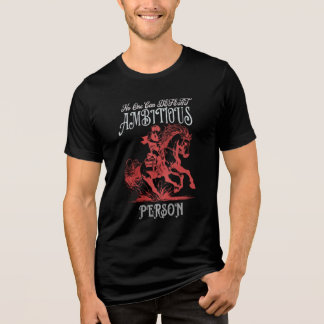 No One Can Defeat an Ambitious Person – Motivation Tri-Blend Shirt