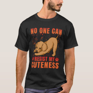 No One Can Resist My Cuteness Poodle Dog Funny Say T-Shirt