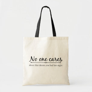 No one Cares Bag