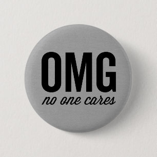 No One Cares Funny Quote 6 Cm Round Badge
