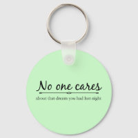No one Cares Keychain
