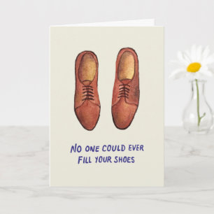 No One Could Ever Fill Your Shoes Father's Day Card