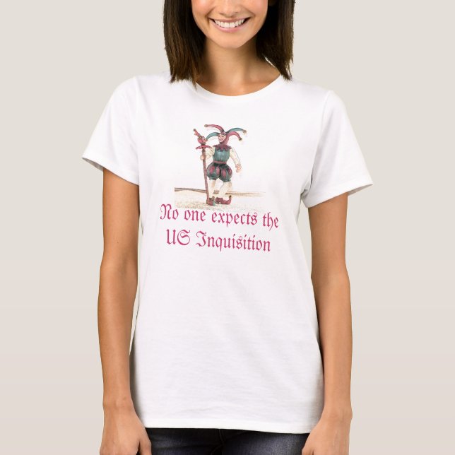 No One Expects the US Inquisition T-Shirt (Front)