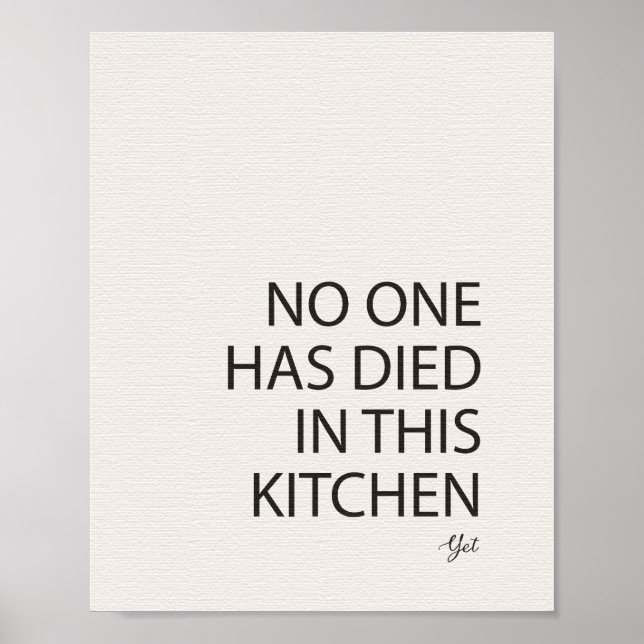 No One Has Died In This Kitchen Yet Print (Front)