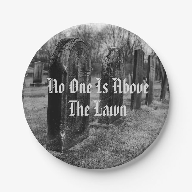 No One Is Above The Lawn Paper Plate (Front)