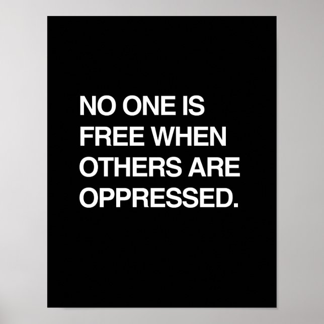 NO ONE IS FREE WHEN OTHERS ARE OPPRESSED POSTER (Front)