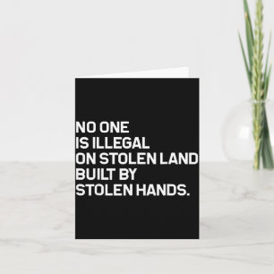 No One is Illegal On Stolen Land Built Card