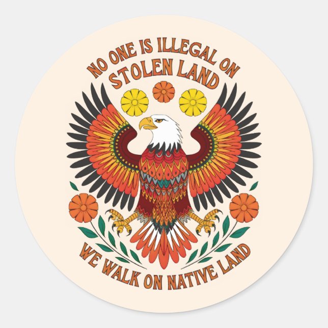 No one is illegal on stolen land classic round sticker (Front)