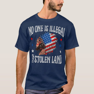 No One Is Illegal On Stolen Land Native American 1 T-Shirt