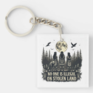 No One Is illegal On Stolen Land Native American I Key Ring
