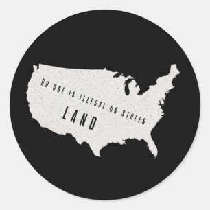 No One Is Illegal On Stolen Land – Protest Badge Classic Round Sticker