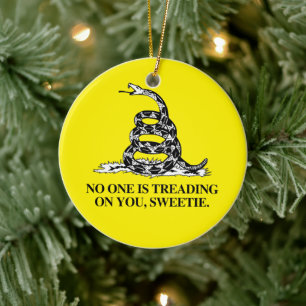 No one is treading on you, Sweetie Ceramic Ornament