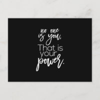no one is you that is your power
