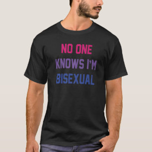 No One Knows I'm Bisexual Lgbt Pride Lgbtq Bi T-Shirt