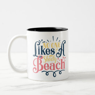 No One Likes A Shady Beach Two-Tone Coffee Mug