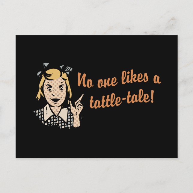 No One Likes a Tattle Tale Postcard (Front)