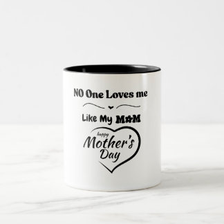 No One Loves Me Like My Mum Mug –Mother’s Day 2025