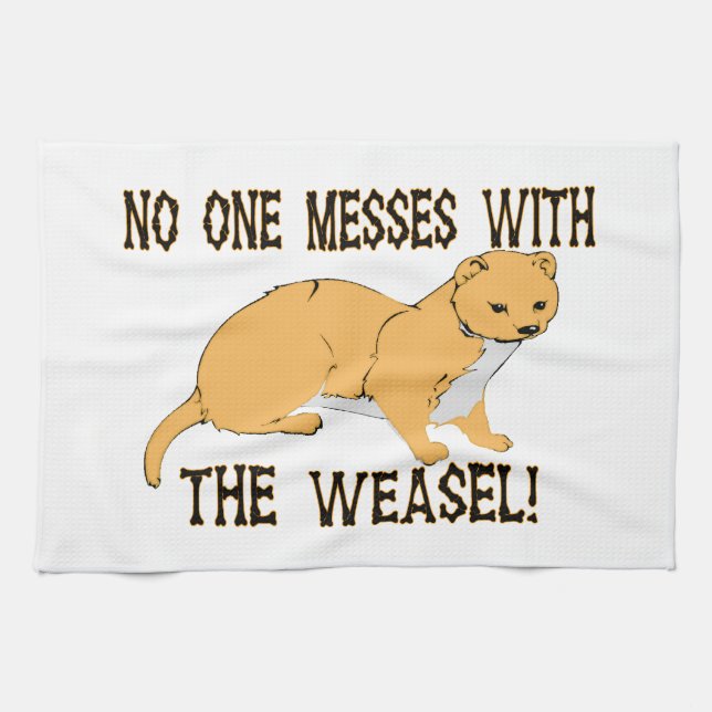 No One Messes With The Weasel Tea Towel (Horizontal)