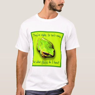 No One Said It Would Be Easy T-Shirt