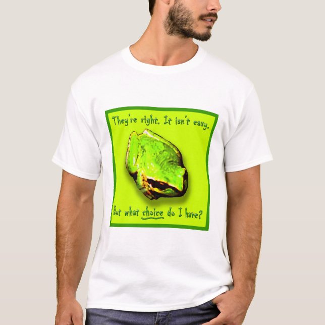 No One Said It Would Be Easy T-Shirt (Front)