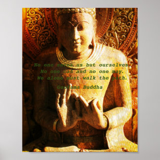 No one saves us but ourselves Buddha Quote Poster