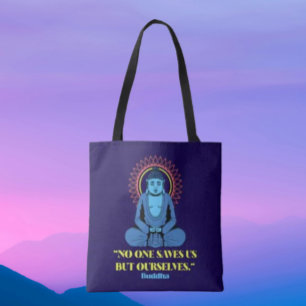 No One Saves Us But Ourselves – Buddha Quote Tote Bag