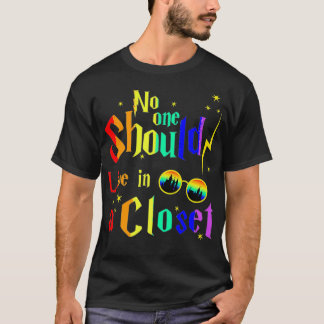 No One Should Live In A Closet LGBT Gay Pride Ally T-Shirt