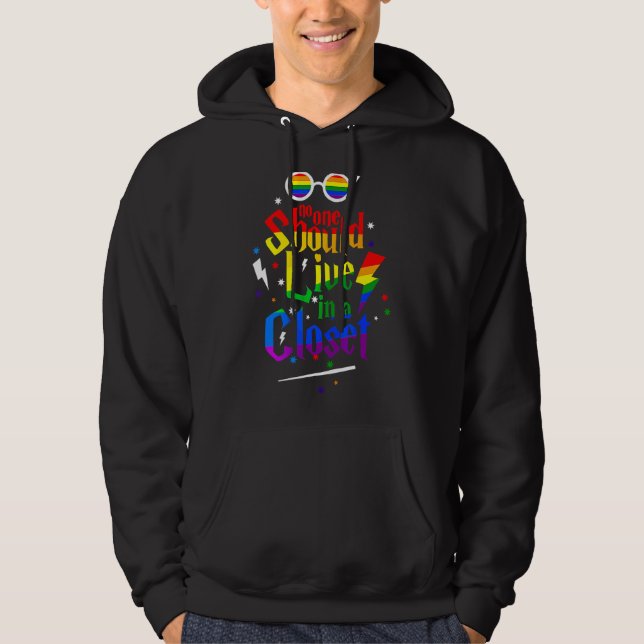 No One Should Live In A Closet Lgbt Gay Pride  Lgb Hoodie (Front)