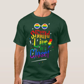 No One Should Live In A Closet LGBT Gay Pride T-Shirt
