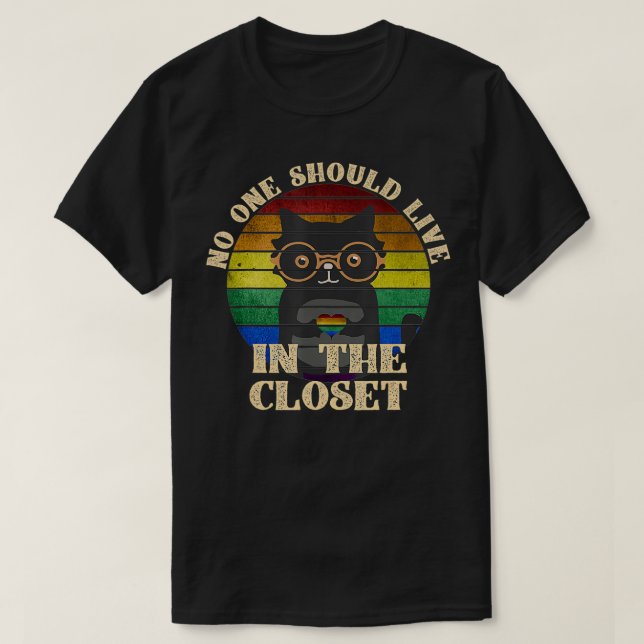 No One Should Live In A Closet  LGBT Pride  T-Shirt (Design Front)