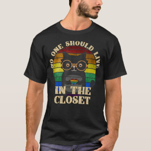 No One Should Live In A Closet  LGBT Pride  T-Shirt