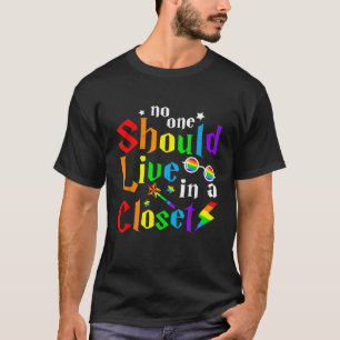 No One Should Live In A Closet Proud LGBT Ally Gay T-Shirt