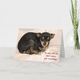 No one told me that Santa was watching. Holiday Card