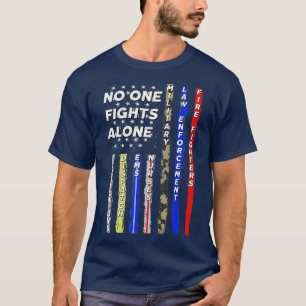 No One USA Flag Fights Alone First Responder T-Shirt
