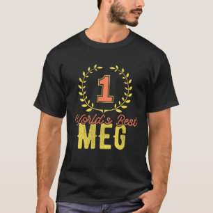 No One World s Best Meg T-Shirt