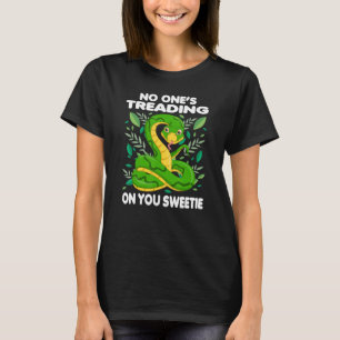 No One's Treading On You Sweetie Snake Lover T-Shirt
