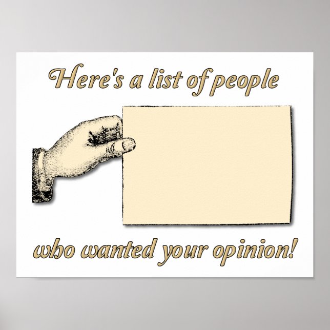 No Opinion Wanted Funny Poster (Front)