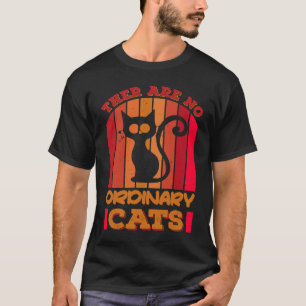 No ordinary cats Cat Kitten apparel women ew T-Shirt