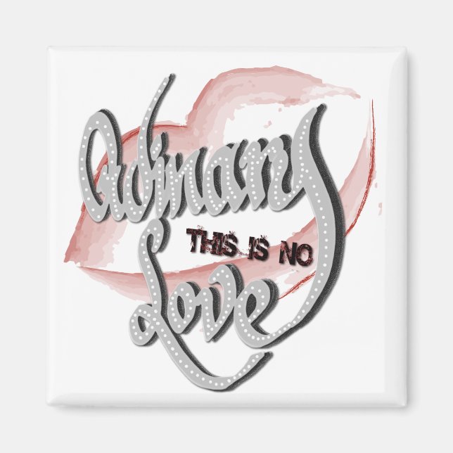 No Ordinary Love, 2 inch Magnet (Front)