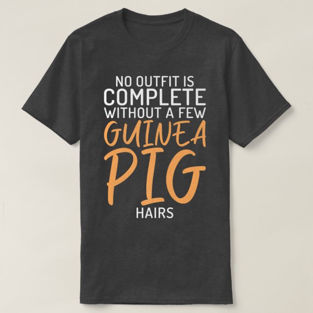 No Outfit is complete without a few Guinea Pig Hai T-Shirt (Design Front)