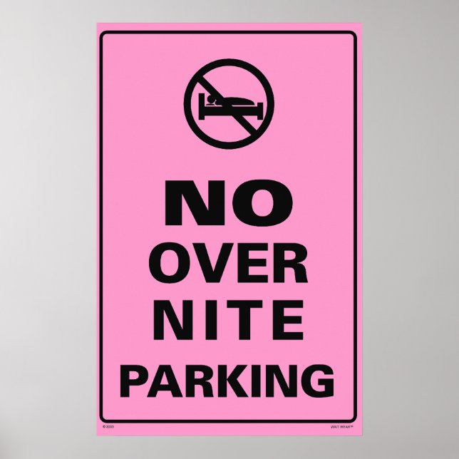 No Over Nite Parking - Pink Poster (Front)