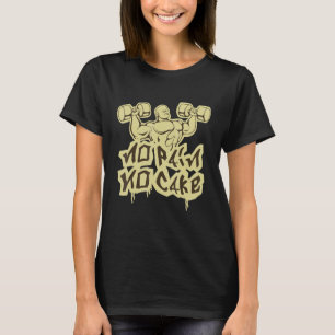 No Pain No Cake Fitness And Bodybuilding T-Shirt