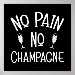No Pain No Champagne - Funny Gym Workout Poster