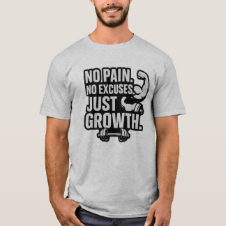 No Pain No Excuses Just Growth | Men’s Gym T-Shirt
