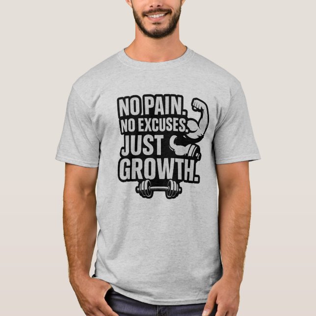 No Pain No Excuses Just Growth | Men’s Gym  T-Shirt (Front)