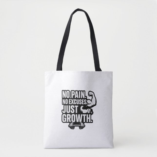No Pain No Excuses Just Growth | Motivational Gym  Tote Bag (Front)