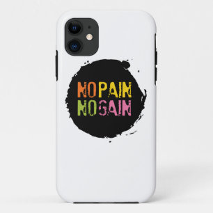 No Pain No Gain iPhone 11 Case