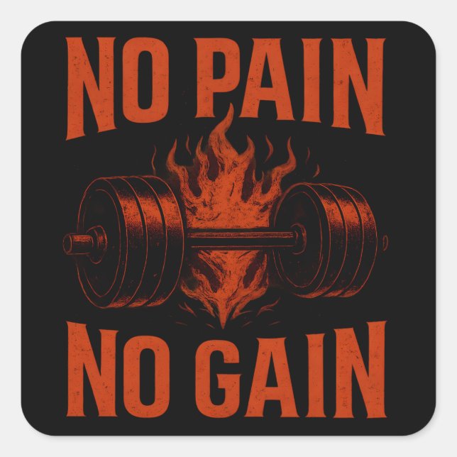 No Pain No Gain – Classic Gym Motivation Square Sticker (Front)