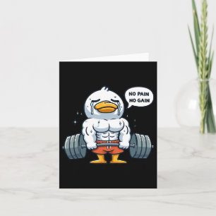 No Pain No Gain Funny Duck - Gym Workout And Fitne Card